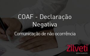 Informativo Coaf Declara O Negativa Comunica O De N O Ocorr Ncia